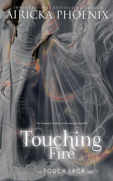 Touching Fire (Touch Saga, #2) (eBook, ePUB) Touching Fire (Touch Saga, #2) (eBook, ePUB)