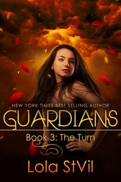 Guardians: The Turn (Book 3) (eBook, ePUB) - Vil, Lola St.