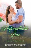 Unforgettable Love - A Clean & Wholesome Contemporary Romance (Inspiration Point Series, #2) (eBook, ePUB) Unforgettable Love - A Clean & Wholesome Contemporary Romance (Inspiration Point Series, #2) (eBook, ePUB)