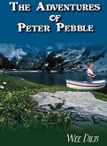 The Adventures of Peter Pebble (eBook, ePUB)