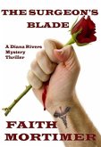 The Surgeon's Blade (The &quote;Diana Rivers&quote; Mysteries, #3) (eBook, ePUB)
