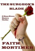 The Surgeon's Blade (The "Diana Rivers" Mysteries, #3) (eBook, ePUB) The Surgeon's Blade (The "Diana Rivers" Mysteries, #3) (eBook, ePUB)