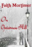 On Christmas Hill (A Seasonal Affair) (eBook, ePUB) On Christmas Hill (A Seasonal Affair) (eBook, ePUB)