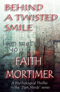 Behind A Twisted Smile (Dark Minds, #2) (eBook, ePUB) - Mortimer, Faith