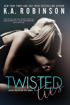 Twisted Ties (The Ties Series, #2) (eBook, ePUB) - Robinson, K. A.