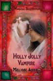 Holly Jolly Vampire (Magical Beginnings) (eBook, ePUB)