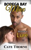 Bodega Bay Minx: Book I: LURE (Bodega Bay Minx Trilogy, #1) (eBook, ePUB) Bodega Bay Minx: Book I: LURE (Bodega Bay Minx Trilogy, #1) (eBook, ePUB)