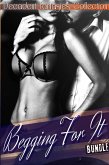 Begging For It Bundle (Babysitter Fantasy, Lesbian First Time, Alpha Cowboy) (eBook, ePUB)