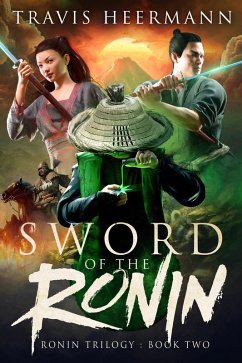 Sword of the Ronin (The Ronin Trilogy, #2) (eBook, ePUB) - Heermann, Travis
