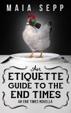 An Etiquette Guide to the End Times (eBook, ePUB)