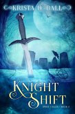Knight Shift (Spirit Caller, #3) (eBook, ePUB) Knight Shift (Spirit Caller, #3) (eBook, ePUB)