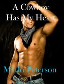 A Cowboy Has My Heart (eBook, ePUB) A Cowboy Has My Heart (eBook, ePUB)