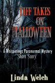 Tiff Takes on Halloween, a Whisperings Paranormal Mystery Short Story (eBook, ePUB)