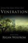 After The Fires Went Out: Veneration (Book Three of the Unconventional Post-Apocalyptic Series) (eBook, ePUB)