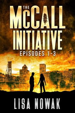 The McCall Initiative Episodes 1-3 (eBook, ePUB) - Nowak, Lisa