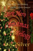 A Dark Hero Christmas Trilogy (eBook, ePUB) A Dark Hero Christmas Trilogy (eBook, ePUB)