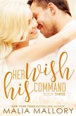 Her Wish His Command (Dominating Billionaires, #3) (eBook, ePUB)