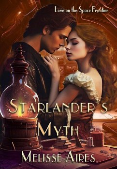 Cover Starlander's Myth (Love on the Space Frontier, #1) (eBook, ePUB)