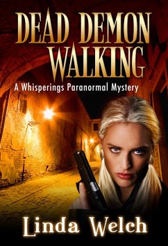 Dead Demon Walking (Whisperings Paranormal Mystery, #3) (eBook, ePUB) - Welch, Linda