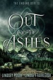 Out of the Ashes: A Post-Apocalyptic Romance (The Ending Series, #3) (eBook, ePUB)