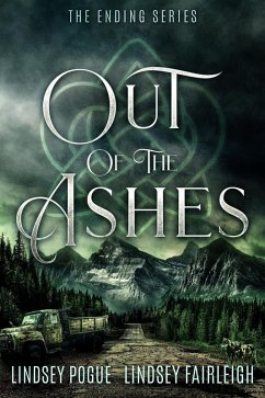 Cover Out of the Ashes: A Post-Apocalyptic Romance (The Ending Series, #3) (eBook, ePUB)