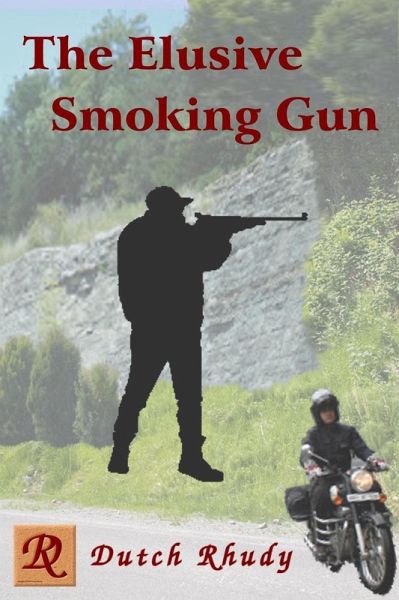 The Elusive Smoking Gun (Short Stories, #3) (eBook, ePUB) The Elusive Smoking Gun (Short Stories, #3) (eBook, ePUB)