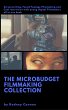 The Micro Budget Film Making Collection... - Bild 1