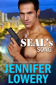 A SEAL's Song (SEAL Team Alpha, #1) (eBook, ePUB) - Lowery, Jennifer