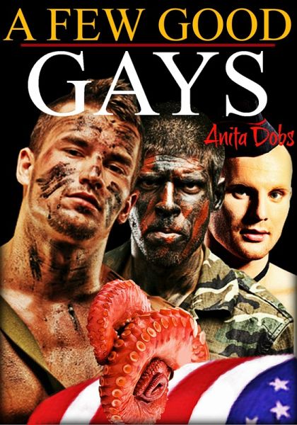 A Few Good Gays (Tentacle Monster Sex Erotica) (eBook, ePUB)