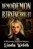 Demon Demon Burning Bright (Whisperings Paranormal Mystery, #4) (eBook, ePUB)