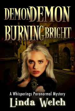 Demon Demon Burning Bright (Whisperings Paranormal Mystery, #4) (eBook, ePUB) - Welch, Linda