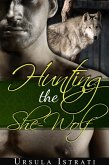 Hunting the She-Wolf (Paranormal Werewolf Erotica) (eBook, ePUB)