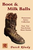 Boot & Milk Balls (Short Stories, #1) (eBook, ePUB)
