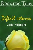 Difícil Retorno - Romantic Time 1 (eBook, ePUB)
