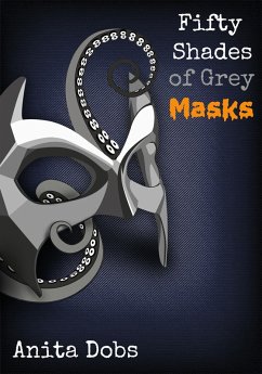 Cover Fifty Shades of Grey Masks 2 (Fifty Shades of Grey Tentacles Series, #2) (eBook, ePUB)