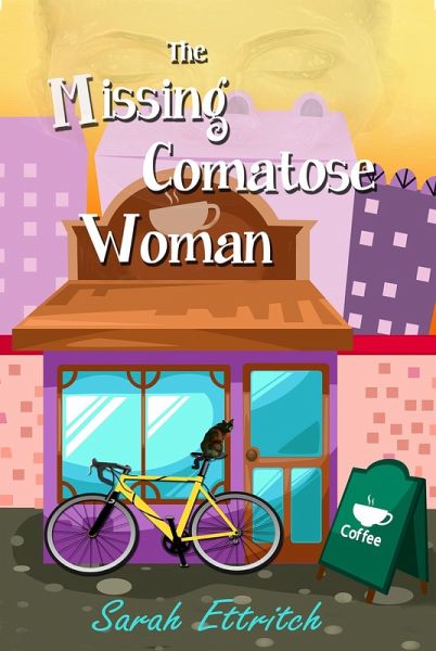 The Missing Comatose Woman (eBook, ePUB) The Missing Comatose Woman (eBook, ePUB)
