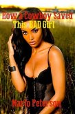 How A Cowboy Saved This Bad Girl (eBook, ePUB)