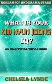 What is Your Kim Hyun Joong IQ? (Korean Pop and Drama Stars, #4) (eBook, ePUB)