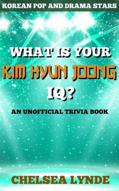 What is Your Kim Hyun Joong IQ? (Korean Pop and Drama Stars, #4) (eBook, ePUB) - Lynde, Chelsea