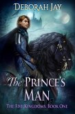 The Prince's Man (The Five Kingdoms, #1) (eBook, ePUB)
