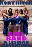 Girl Band - A Lesbian Adventure (eBook, ePUB) Girl Band - A Lesbian Adventure (eBook, ePUB)
