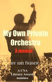 My Own Private Orchestra (eBook, ePUB)