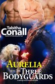 Aurelia and the Three Bodyguards (The Romantic Fairy Tale Series, #1) (eBook, ePUB)
