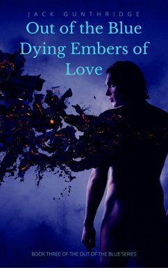 Cover Out of the Blue Dying Embers of Love (eBook, ePUB)