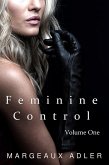 Feminine Control: Volume One (eBook, ePUB) Feminine Control: Volume One (eBook, ePUB)