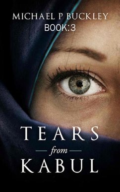 Tears from Kabul Book 3 (eBook, ePUB) - Buckley, Michael P