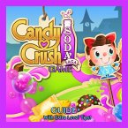 Candy Crush Soda Saga Game: Guide With Extra Level Tips! (eBook, ePUB)