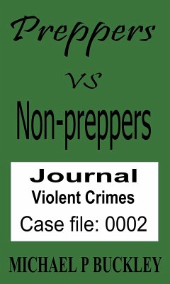 Prepper vs non-prepper journal 2 (Preppers vs Non-Preppers journal, #2) (eBook, ePUB) - Buckley, Michael P