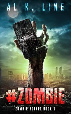 #zombie (Zombie Botnet, #1) (eBook, ePUB) - Line, Al K.