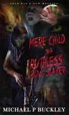 Mere child to a Ruthless Bow-Slayer (eBook, ePUB)